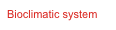 Bioclimatic system